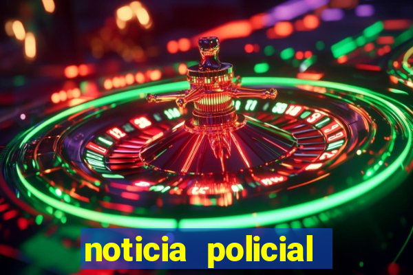 noticia policial cachoeira bahia